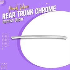 Haval Jolion 3 Pcs Trunk Chrome Garnish Trims ( Upper , Middle , Lower) For 2021 2022