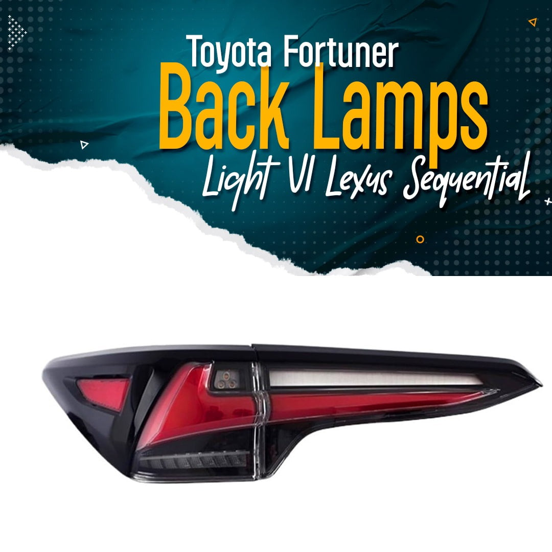 Toyota Fortuner Sequential Lexus Style Back Lamps / Back Lights - Model 2016-2020